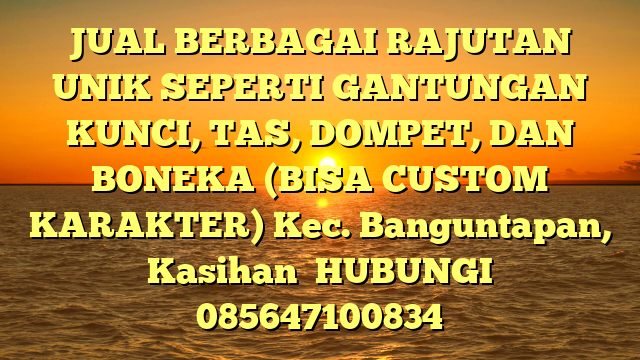 JUAL BERBAGAI RAJUTAN UNIK SEPERTI GANTUNGAN KUNCI, TAS, DOMPET, DAN BONEKA (BISA CUSTOM KARAKTER) Kec. Banguntapan, Kasihan 
HUBUNGI 085647100834