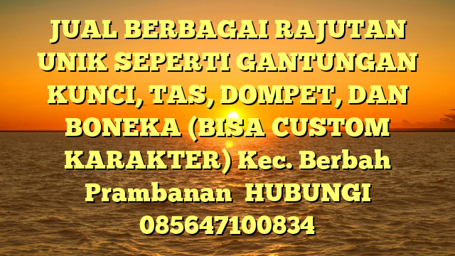 JUAL BERBAGAI RAJUTAN UNIK SEPERTI GANTUNGAN KUNCI, TAS, DOMPET, DAN BONEKA (BISA CUSTOM KARAKTER) Kec. Berbah Prambanan 
HUBUNGI 085647100834
